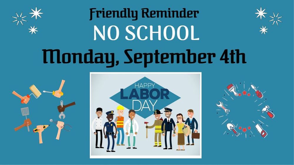 No School   Monday, September 4th